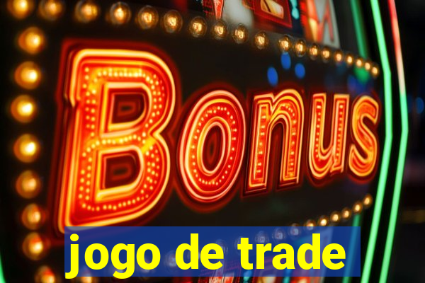 jogo de trade