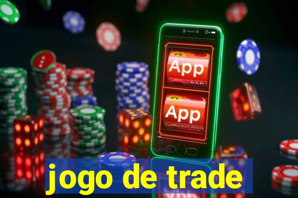 jogo de trade