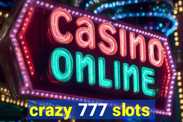 crazy 777 slots