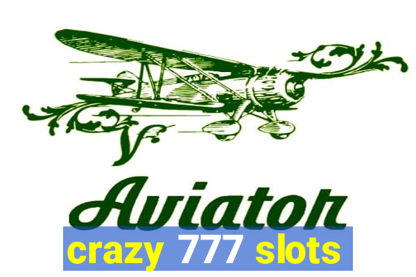 crazy 777 slots