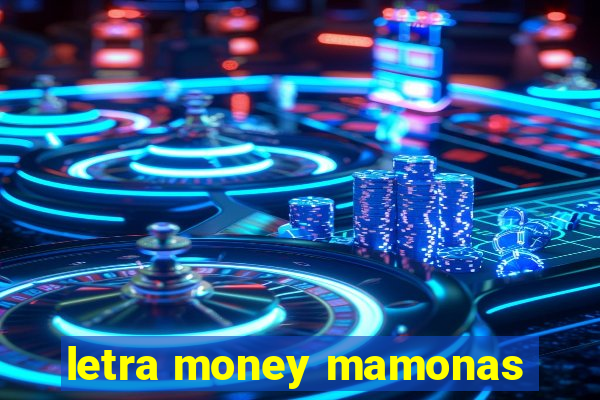 letra money mamonas