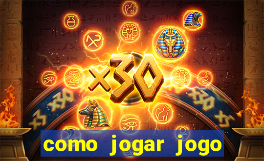 como jogar jogo sem abaixar