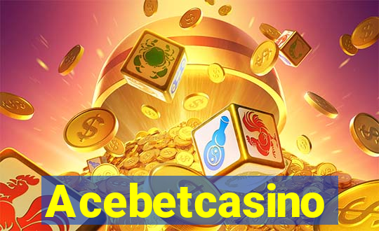 Acebetcasino