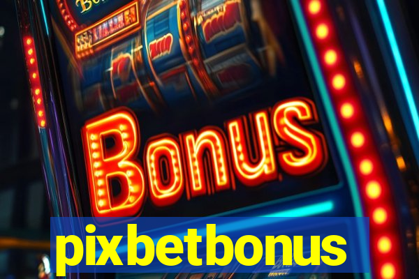 pixbetbonus