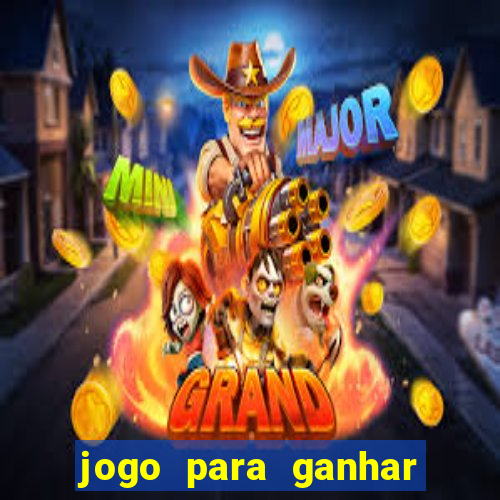 jogo para ganhar dinheiro gratuito