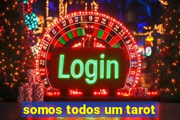 somos todos um tarot