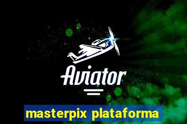 masterpix plataforma