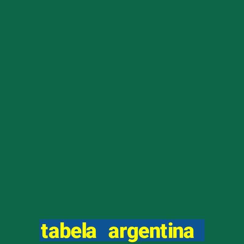 tabela argentina torneo betano