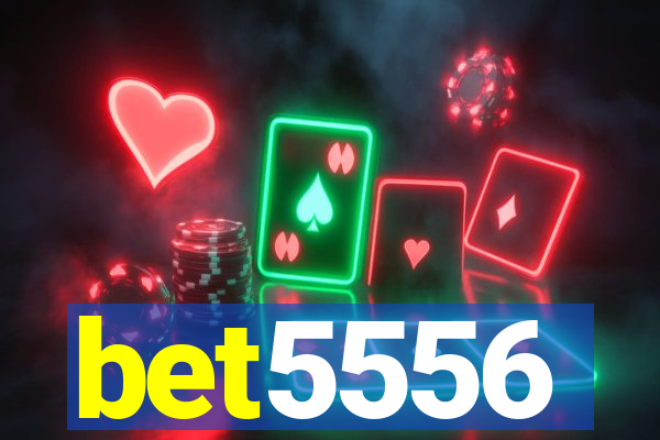 bet5556