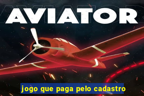 jogo que paga pelo cadastro