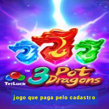 jogo que paga pelo cadastro