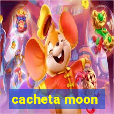 cacheta moon