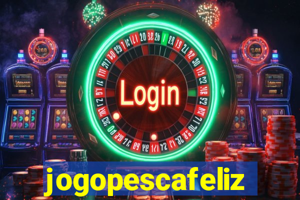 jogopescafeliz