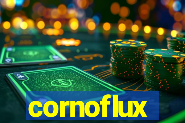 cornoflux