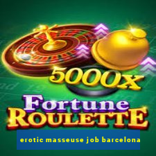 erotic masseuse job barcelona