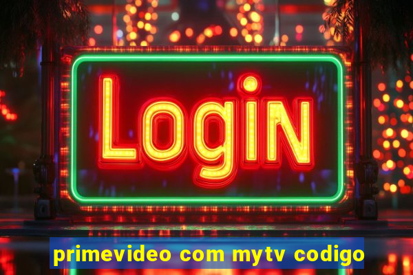 primevideo com mytv codigo