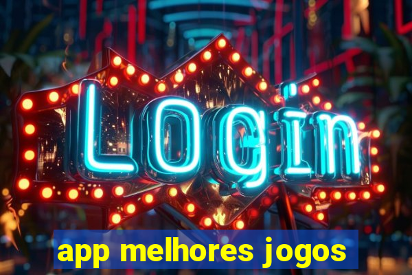 app melhores jogos