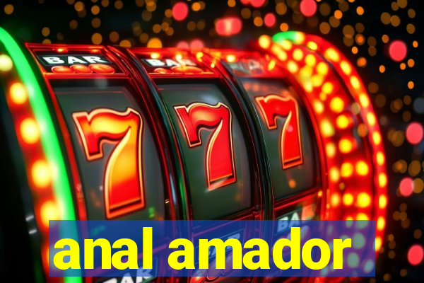 anal amador