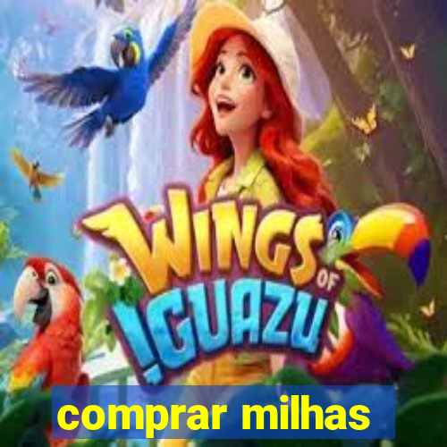 comprar milhas