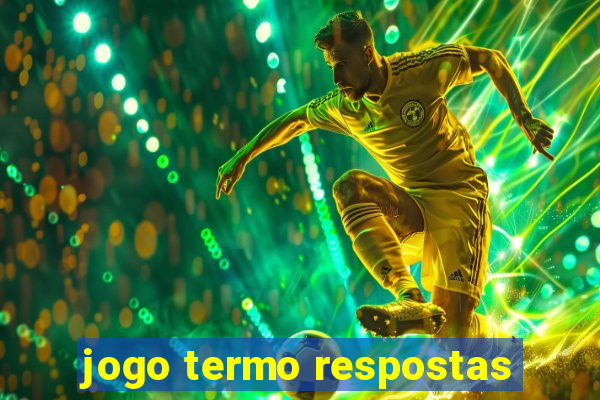 jogo termo respostas