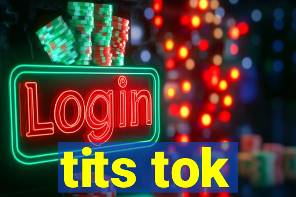 tits tok