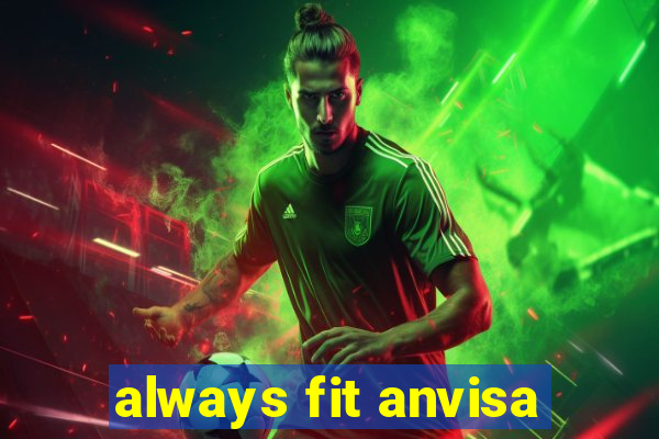 always fit anvisa