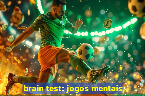 brain test: jogos mentais