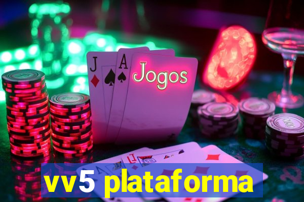 vv5 plataforma