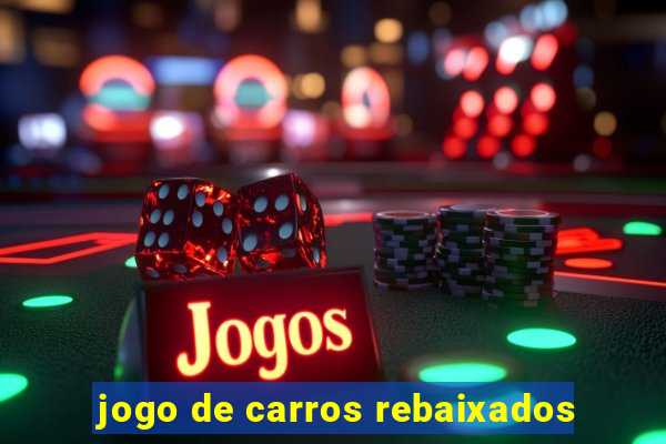 jogo de carros rebaixados