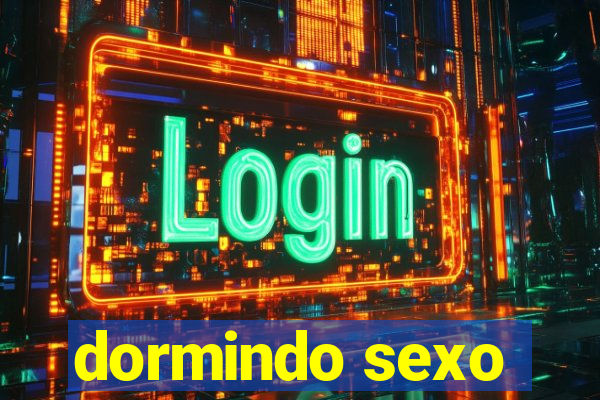 dormindo sexo