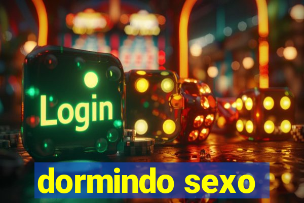 dormindo sexo