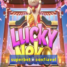 superbet é confiavel