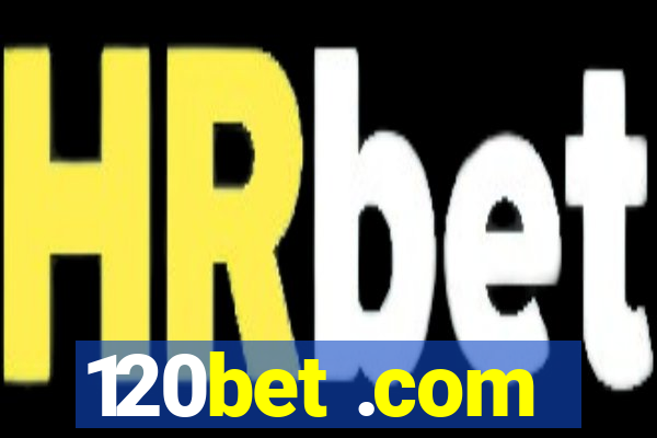 120bet .com