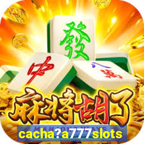 cacha?a777slots