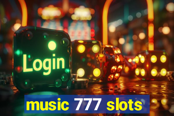 music 777 slots