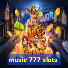 music 777 slots