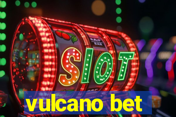 vulcano bet