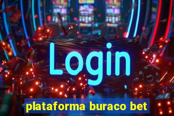 plataforma buraco bet