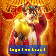 bigo live brasil