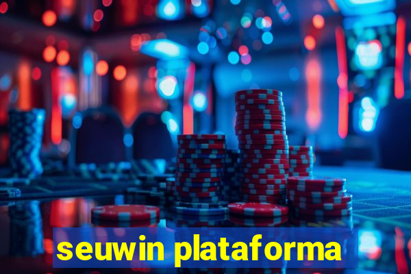 seuwin plataforma