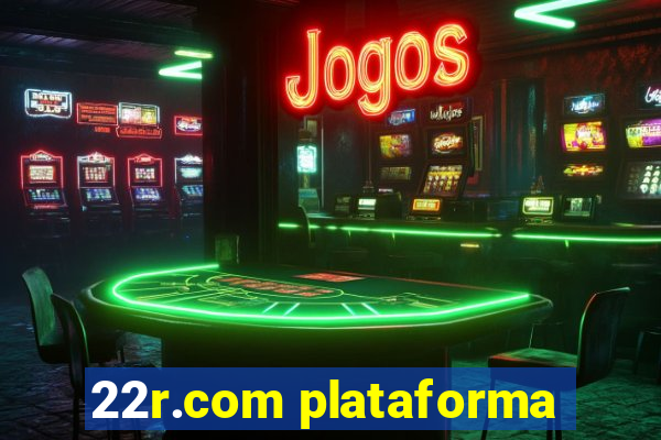 22r.com plataforma