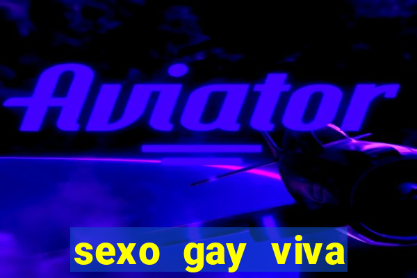 sexo gay viva local santos