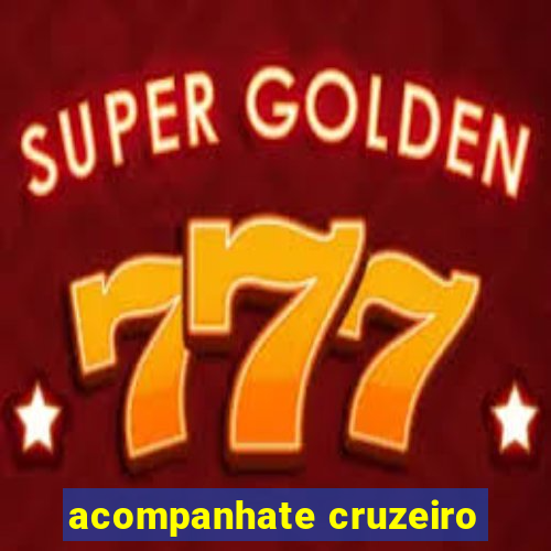 acompanhate cruzeiro