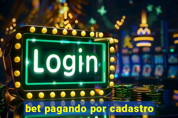 bet pagando por cadastro