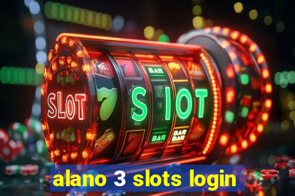 alano 3 slots login