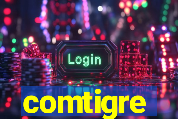 comtigre