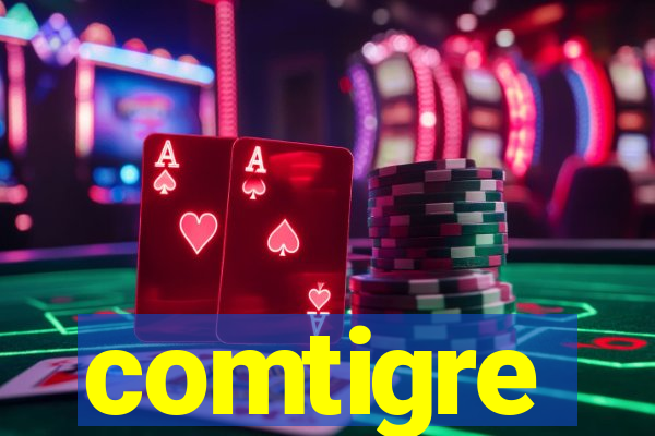 comtigre