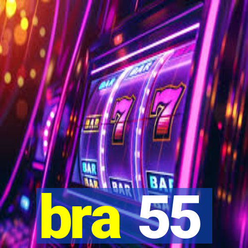 bra 55