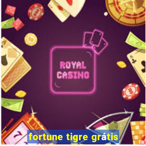 fortune tigre grátis