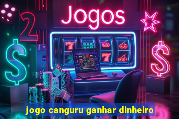 jogo canguru ganhar dinheiro